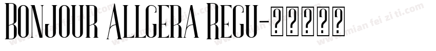 Bonjour Allgera Regu字体转换